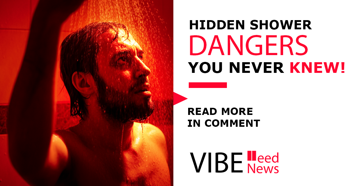 7 Hidden Shower Dangers That Could Be Life-Threatening